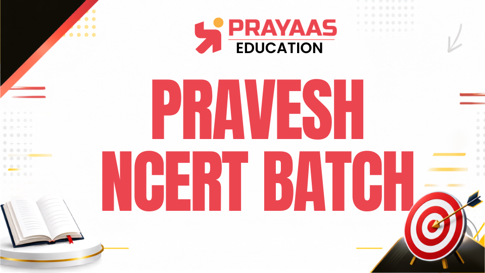 PRAVESH NCERT BATCH