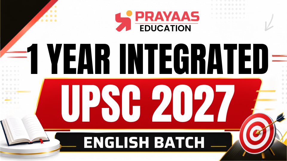 PRAYAAS 1 YEAR Integrated Batch UPSC 2027 ( ENGLISH)