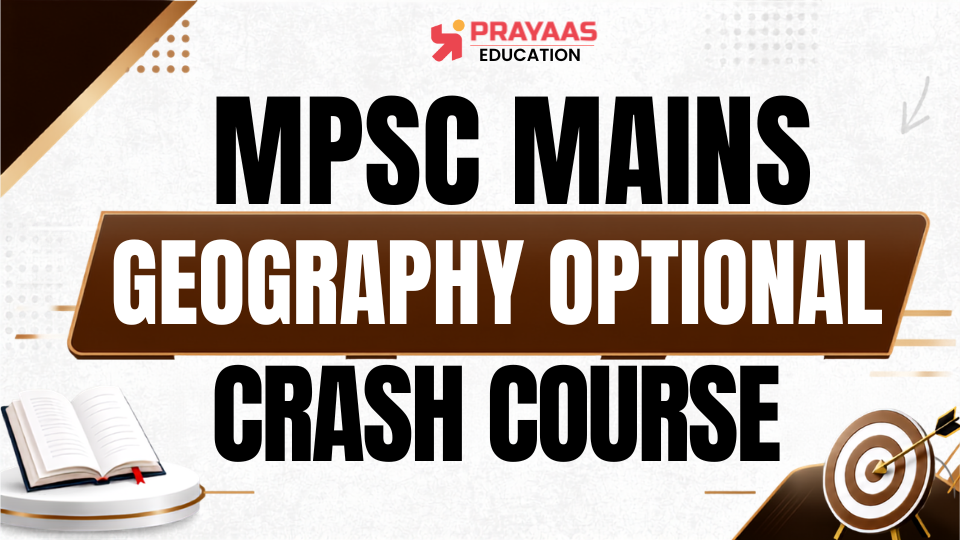 MPSC MAINS GEOGRAPHY CRASH COURSE
