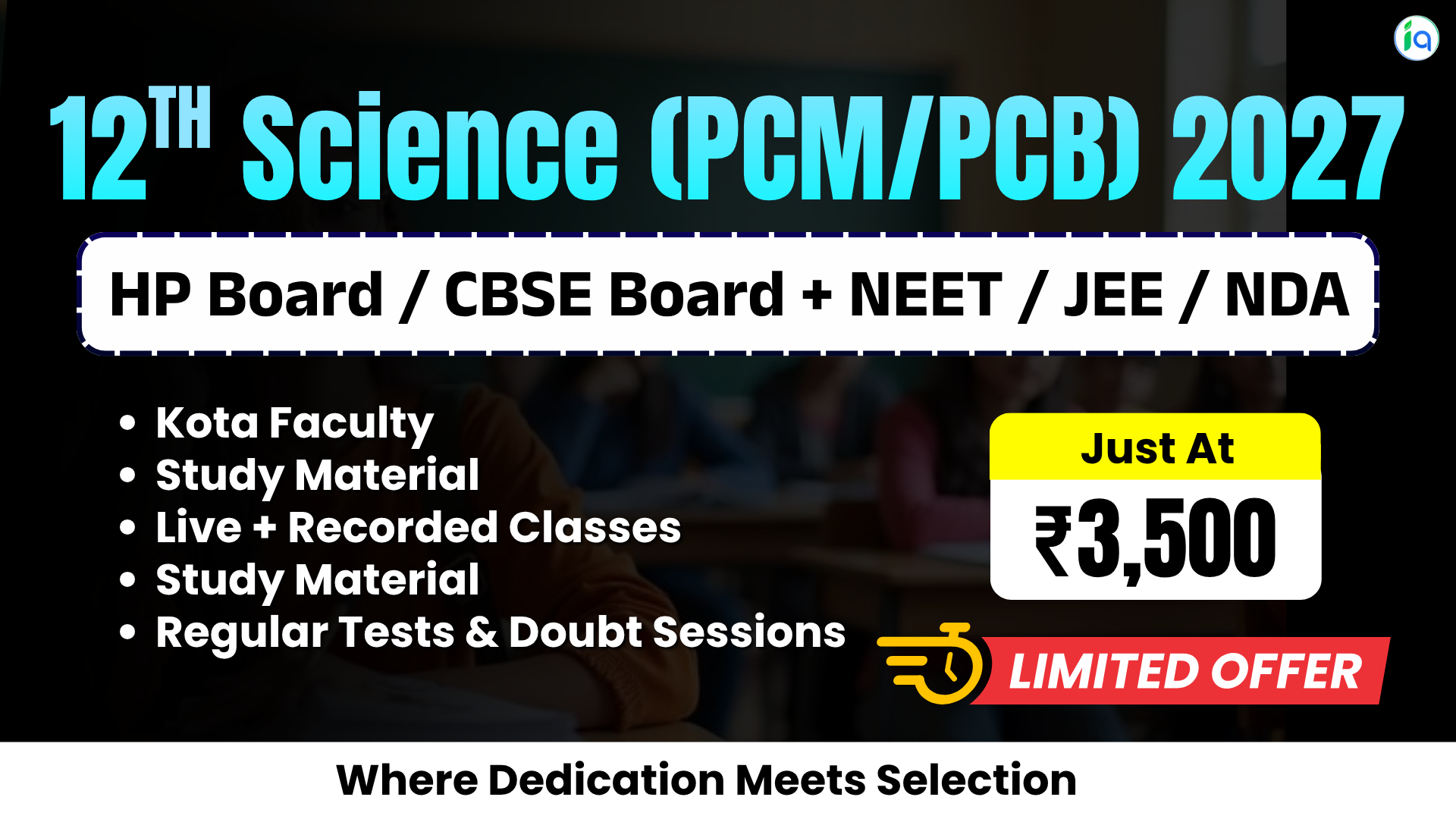 12TH Science (PCM/PCB) for HP Board / CBSE Board + NEET / JEE / NDA - 2027