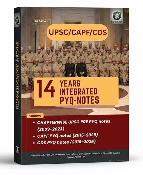 10 Years Integrated PYQ notes (CAPF, CDS, UPSC)