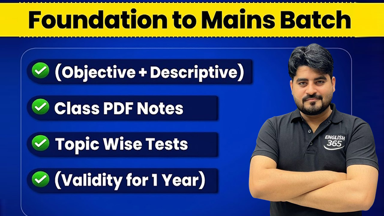 English365 Foundation to Mains Batch(Objective + Descriptive) 