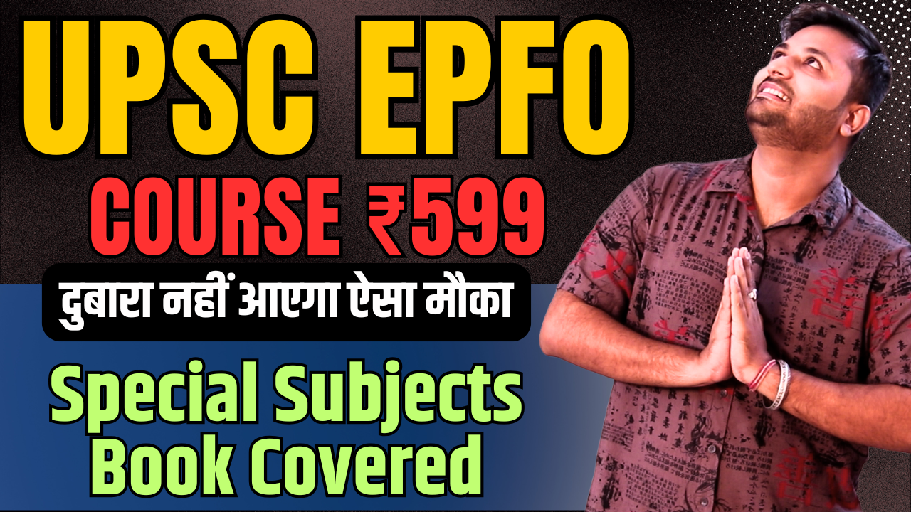 UPSC EPFO Special Subjects Course