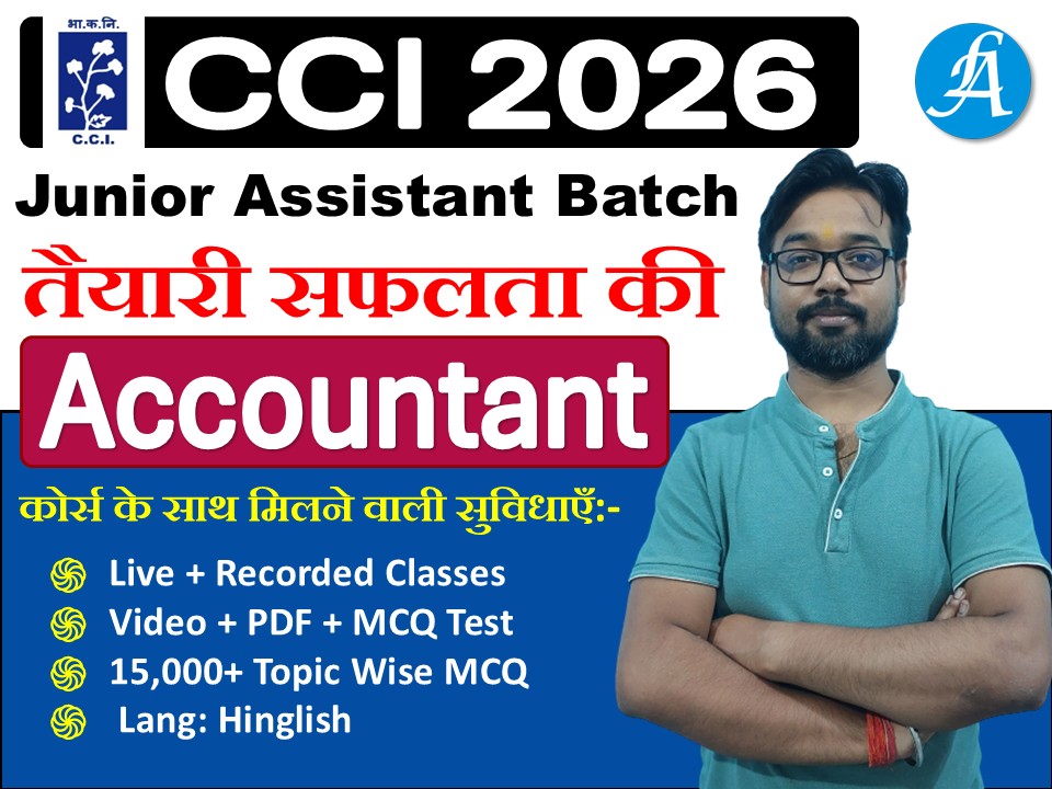 CCI - Jr. Assistant (Accounts): Complete Batch 2026