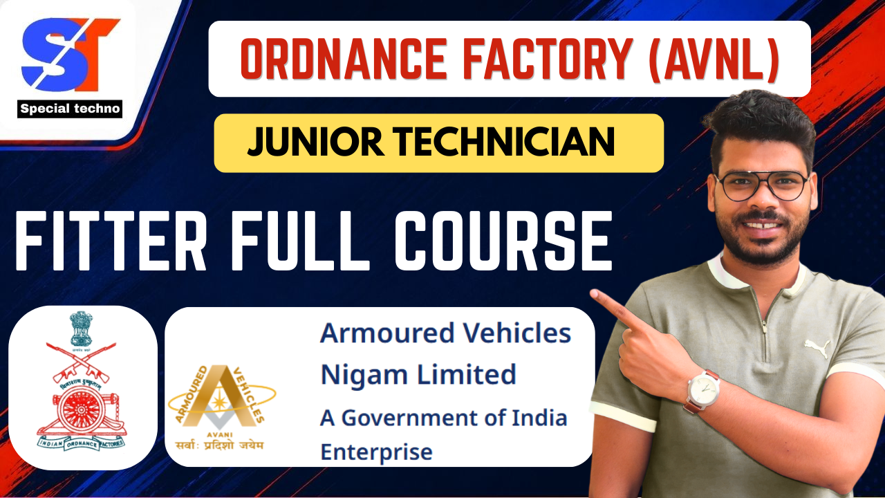 ORDNANCE FACTORY (AVNL) Junior Technician (Fitter General) Full Course | By Special Techno