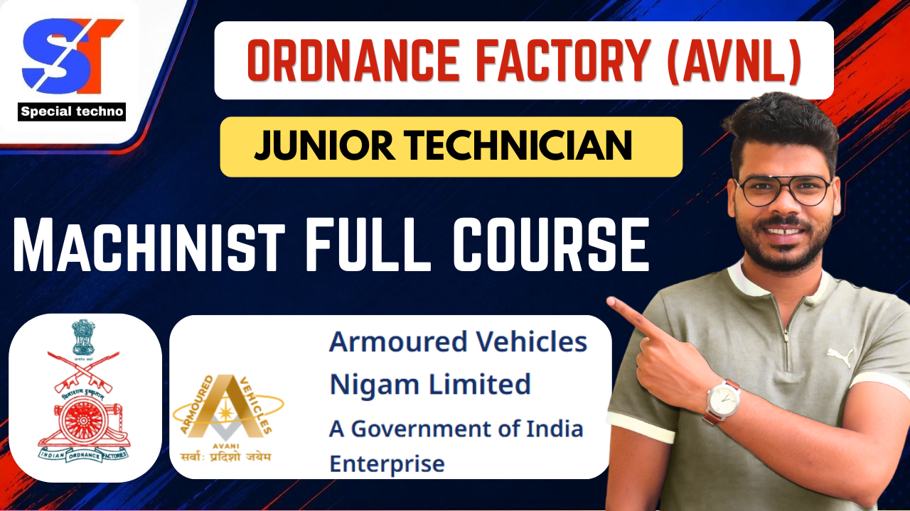ORDNANCE FACTORY (AVNL) Junior Technician (Machinist) Full Course | By Special Techno