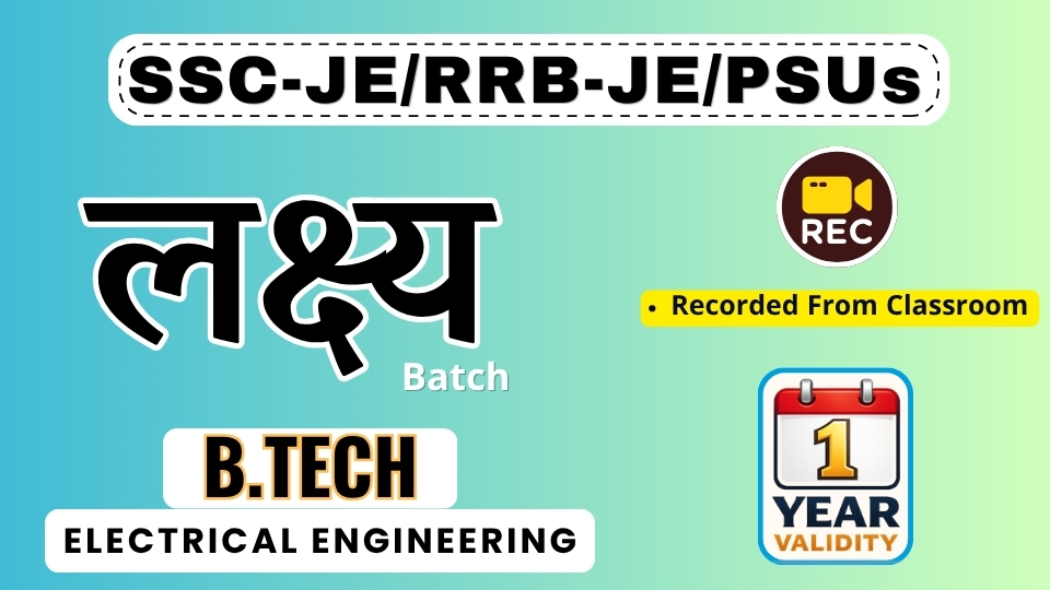 RRB JE / SSC JE / PSUs Electrical (B.Tech) CBT-1 & CBT-2 