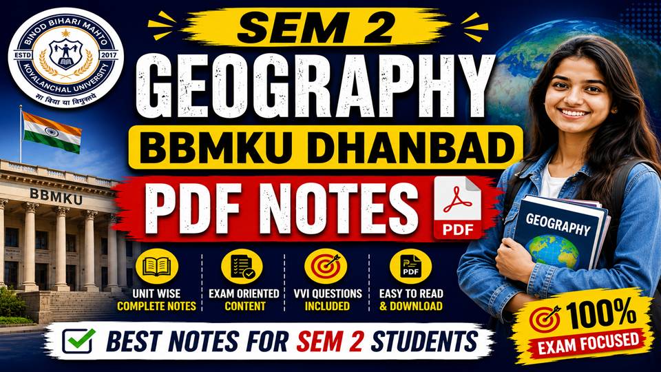 SEM 2 MJ GEOGRAPHY BBMKU DHANBAD PDF NOTES