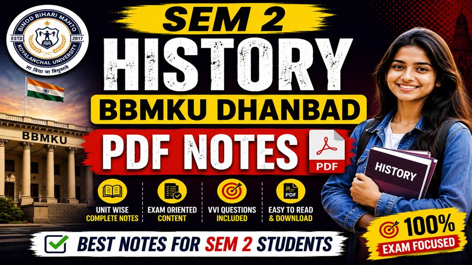 SEM 2 MJ HISTORY BBMKU DHANBAD PDF NOTES