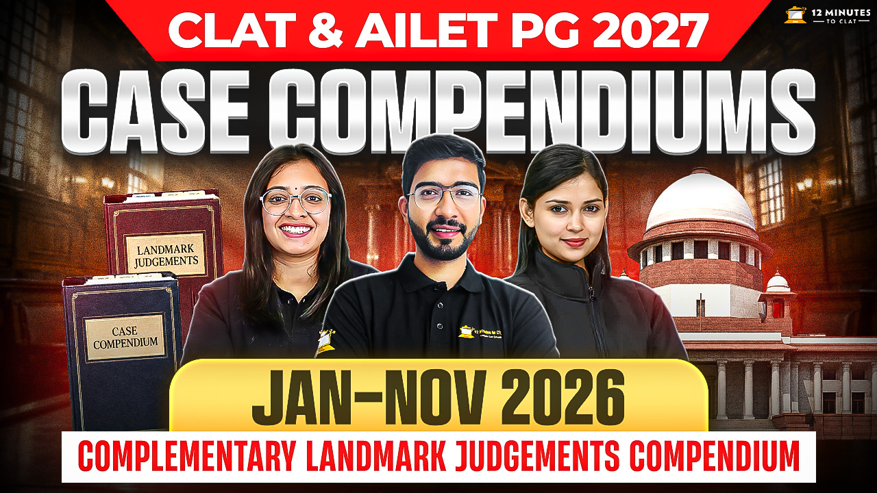 CLAT/AILET PG 2027 Case Compendiums