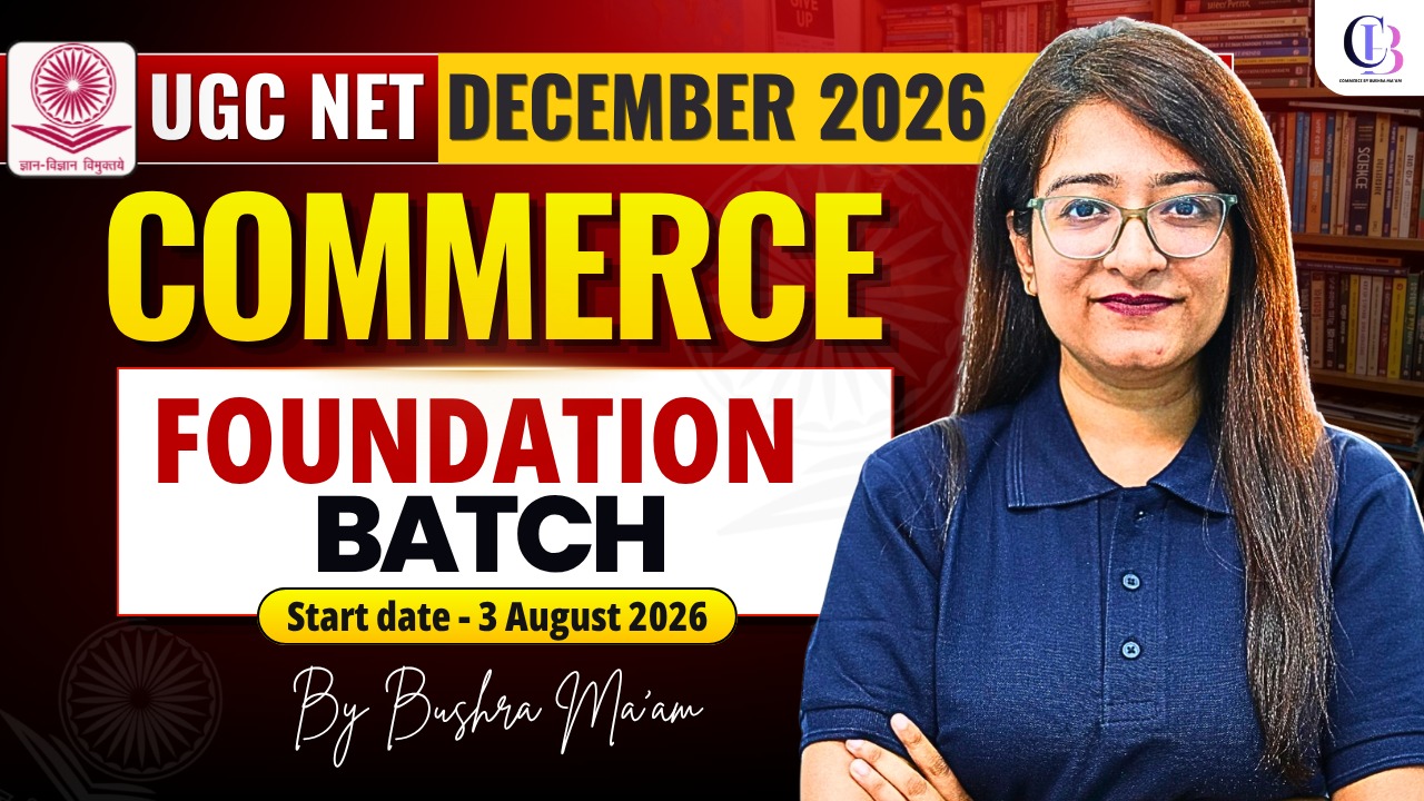 UGC NET COMMERCE DECEMBER 2026 | PAPER 1 + PAPER 2 | FOUNDATION BATCH | LIVE + RECORDED | BATCH 2