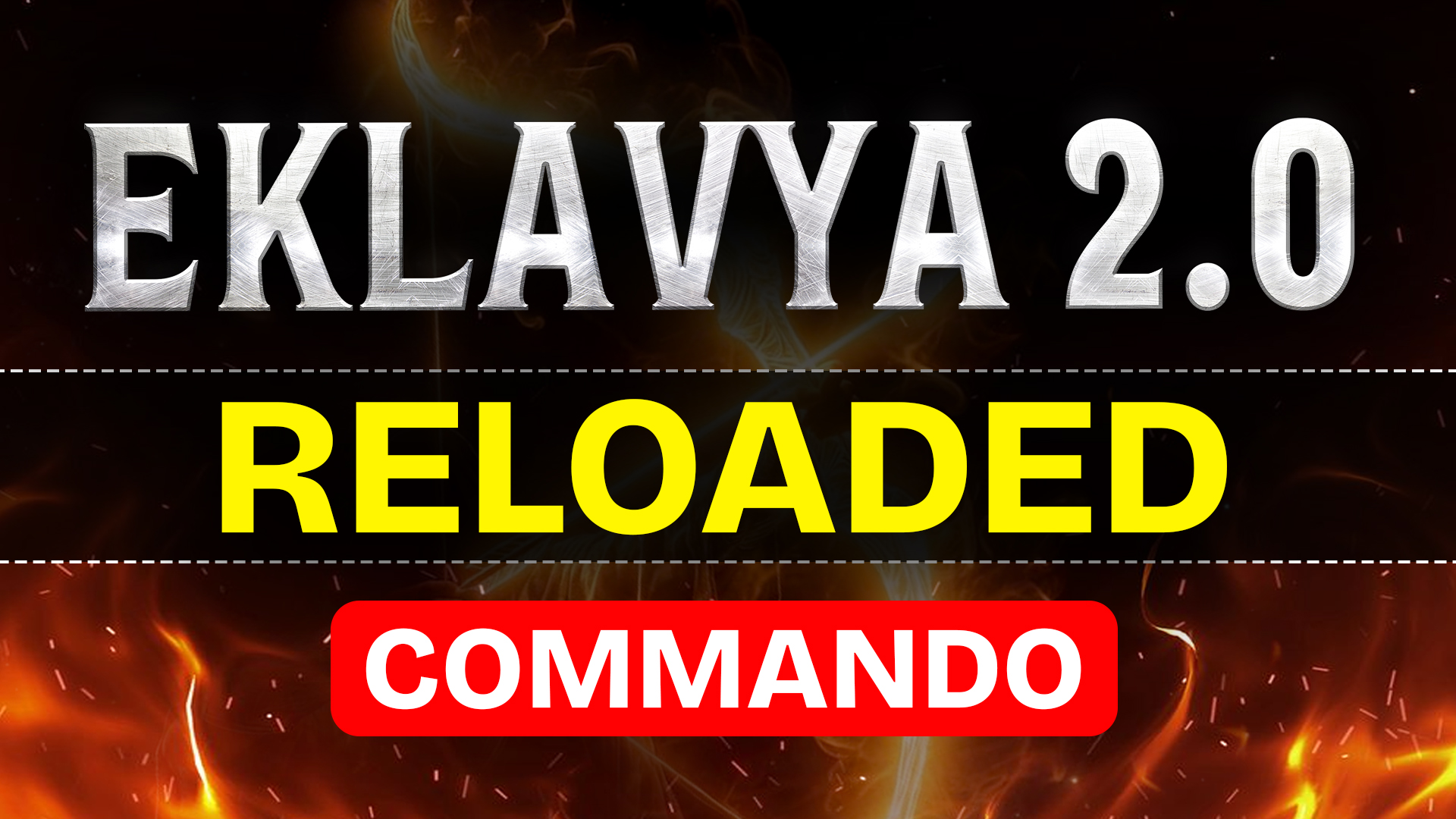 EKLAVYA 2.0 RE-LOADED COMMANDO 2027