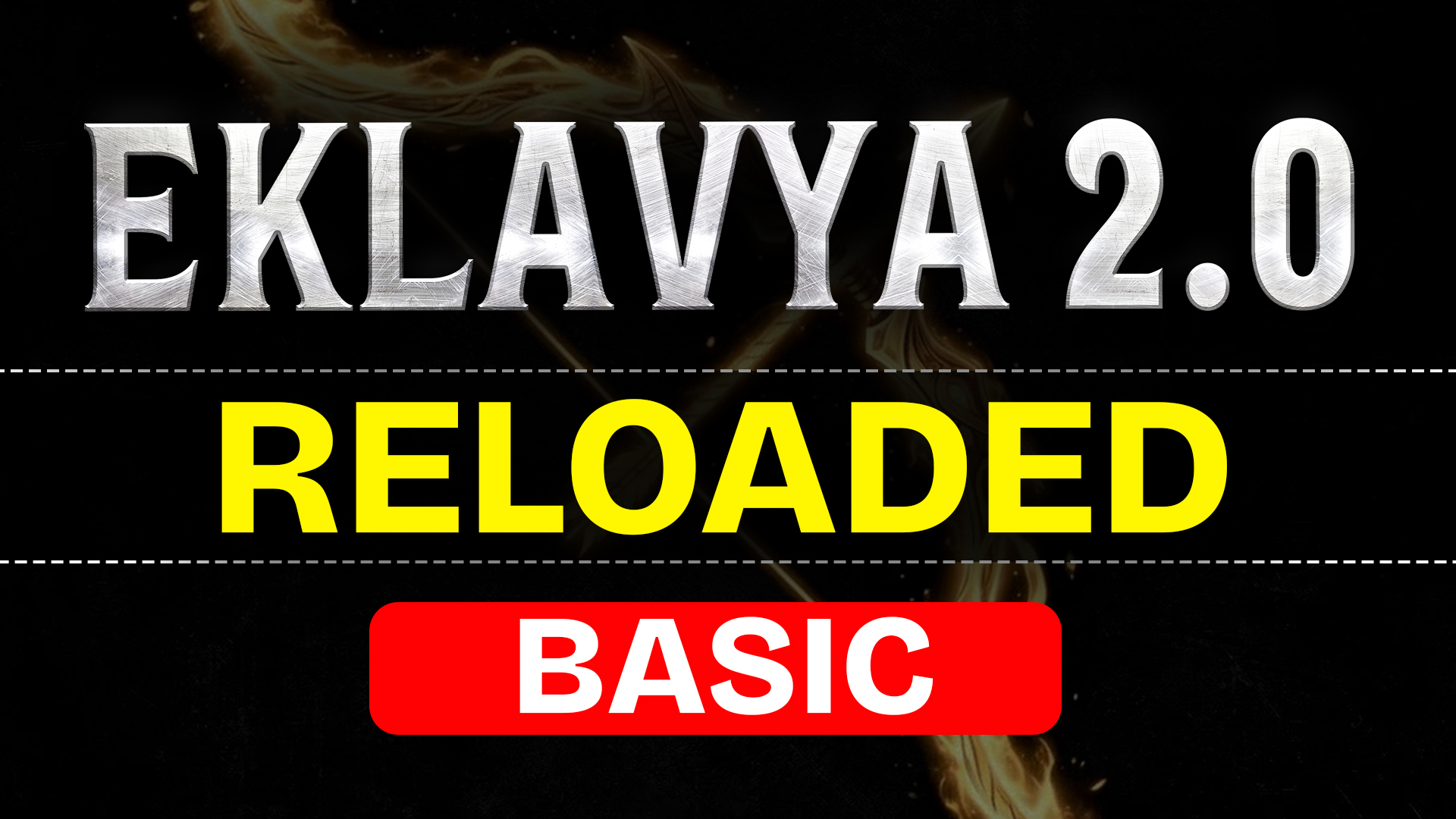 EKLAVYA 2.0 RE-LOADED BASIC 2027