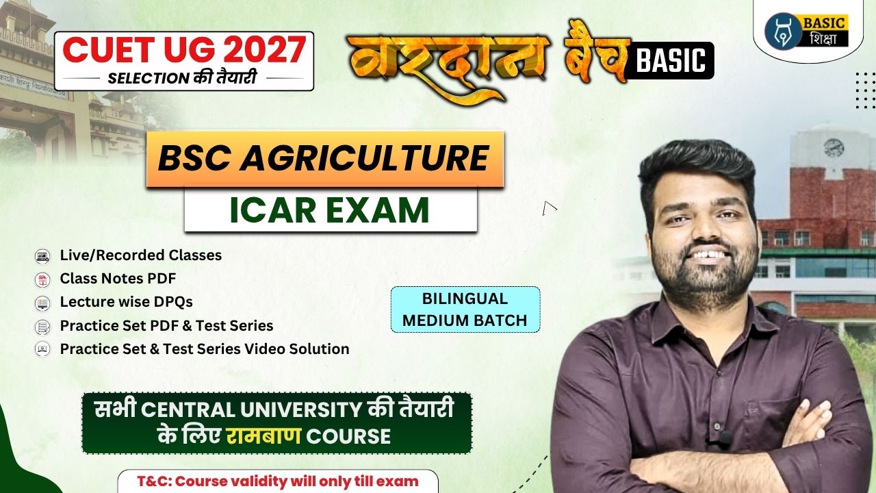 ICAR 2027 (BSc Agriculture & Allied Course) | Vardaan Batch Basic (Bilingual Medium) Course for CUET 2027