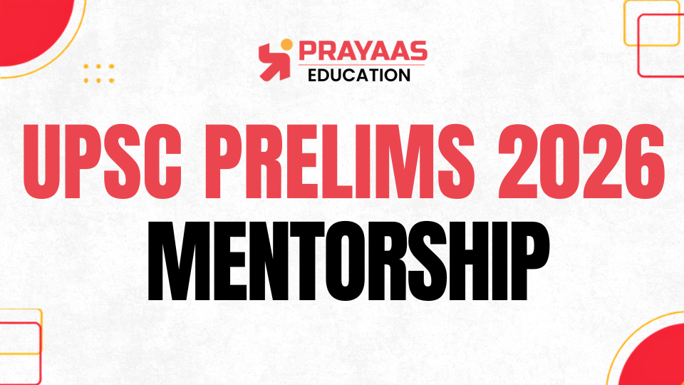 UPSC PRELIMS 2026 MENTORSHIP