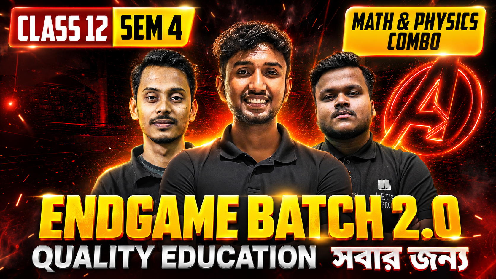CLASS 12 SEM 4 ENDGAME Batch 2.0 ( MATH + PHYSICS )