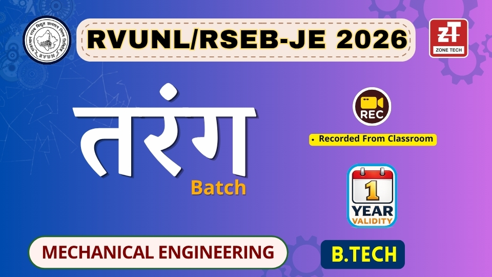 RVUNL/RSEB JE Mechanical (B.Tech) Classroom Recorded Course 2026