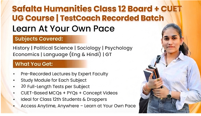 Safalta Humanities Class 12 Board + CUET UG Course | TestCoach Recorded Batch