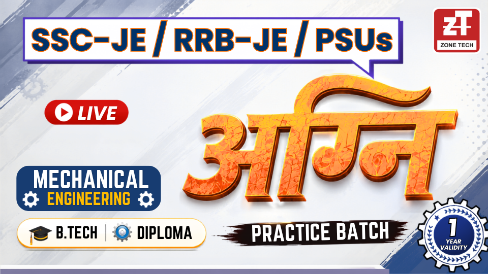 (Mechanical ) SSC-JE / RRB-JE /PSUs अग्नि  LIVE Practice Batch