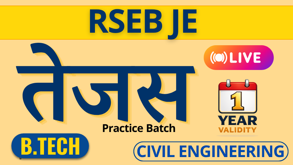 (Civil) RSEB-JE (B.Tech) तेजस LIVE Practice Batch