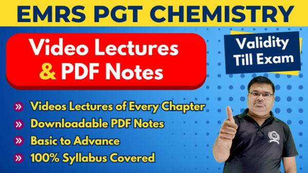 Video Lectures EMRS PGT (1st Grade) Chemistry संकल्प बैच (Validity Till Exam)