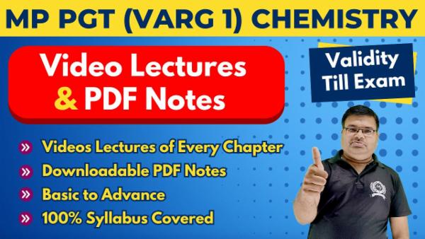 Video Lectures MP PGT (1st Grade) Chemistry (Validity Till Exam)