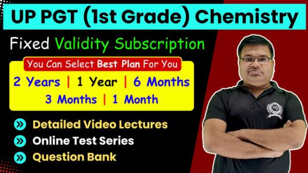UP PGT (1st Grade) Chemistry Fix Validity Subscription