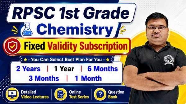 RPSC 1st Grade (PGT) Chemistry Fix Validity Subscription