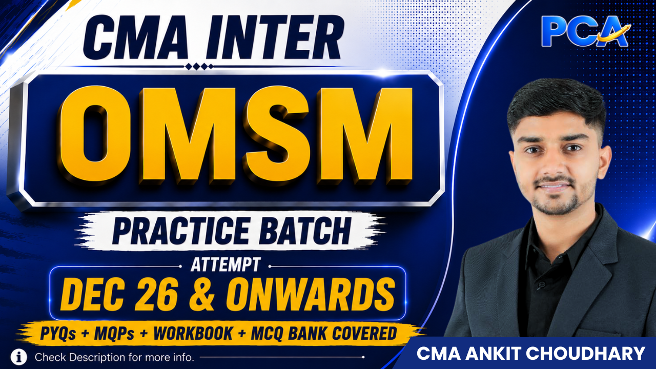 OMSM Practice Batch for CMA Inter by CMA Ankit Choudhary