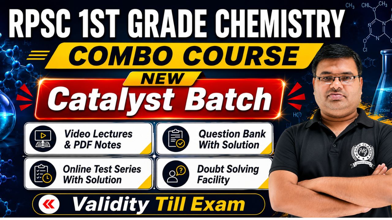 Complete Combo Course RPSC PGT (1st Grade) Chemistry - Catalyst Batch (Validity Till Exam)