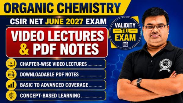Video Lectures CSIR NET June 2027 Organic Chemistry (Validity Till Exam)