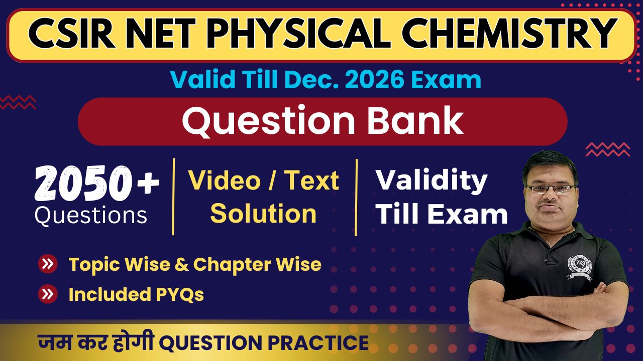 Question Bank CSIR NET Dec. 2026 Physical Chemistry (Validity Till Exam)