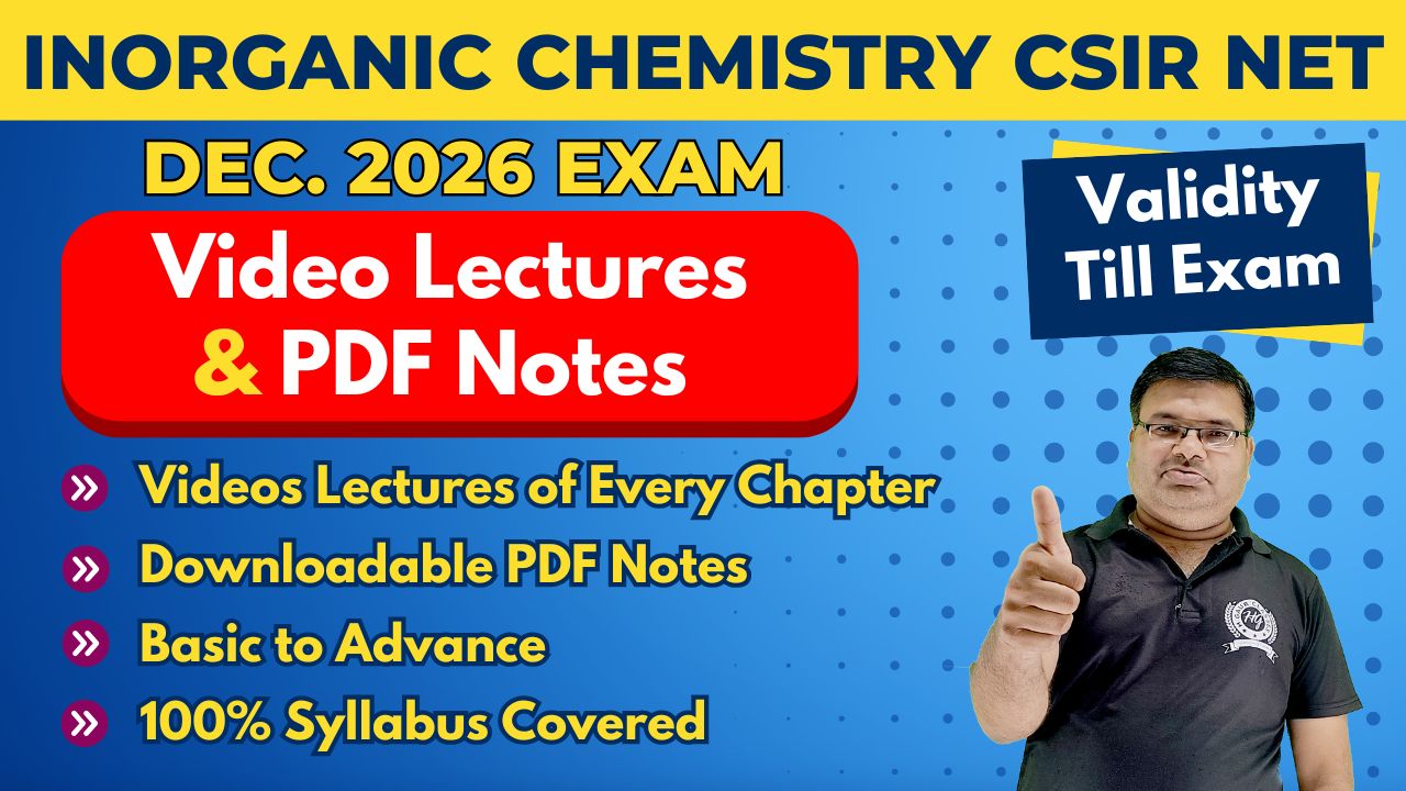 Video Lectures CSIR NET Dec. 2026 Inorganic Chemistry (Validity Till Exam)