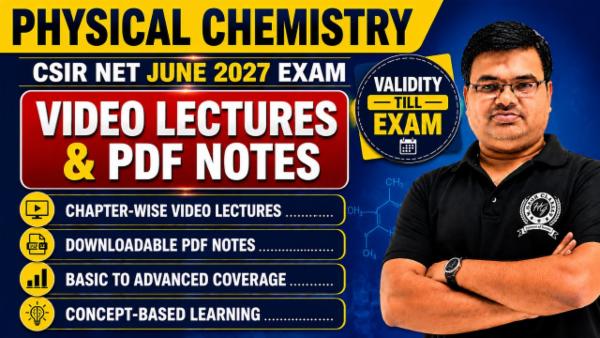 Video Lectures CSIR NET June 2027 Physical Chemistry (Validity Till Exam)