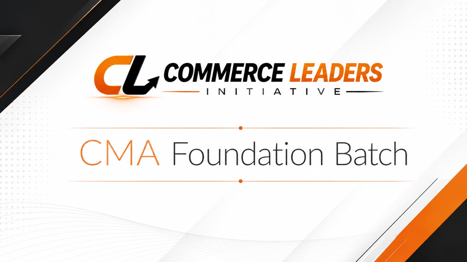 CMA FOUNDATION BATCH