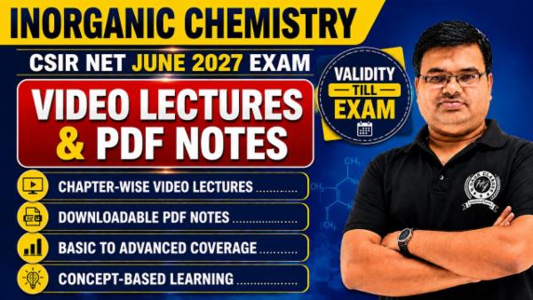 Video Lectures CSIR NET June 2027 Inorganic Chemistry (Validity Till Exam)