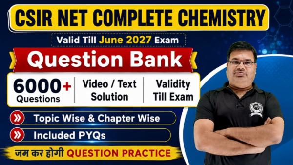 Question Bank CSIR NET June 2027 Complete Chemistry (Validity Till Exam)