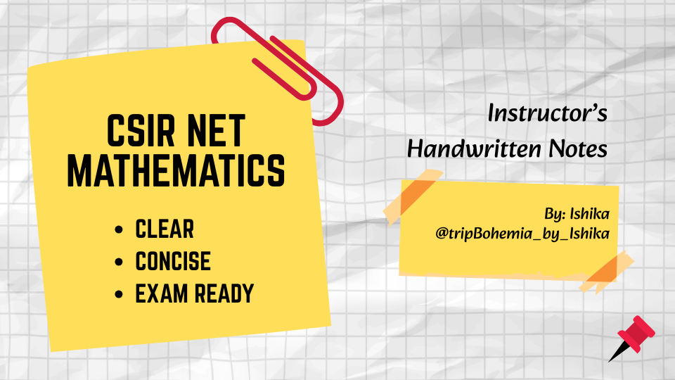 CSIR NET Maths (Instructor’s Handwritten Notes)