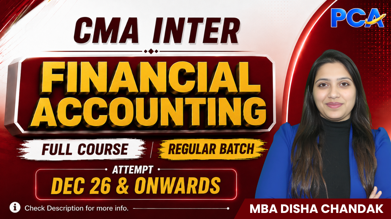 Financial Accounting | MBA Disha Chandak | CMA Inter