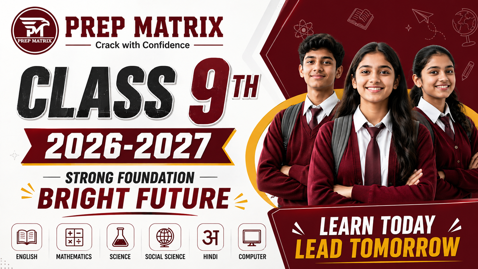 CLASS 9TH 2026–27 — BUILD YOUR FOUNDATION, SHAPE YOUR FUTURE