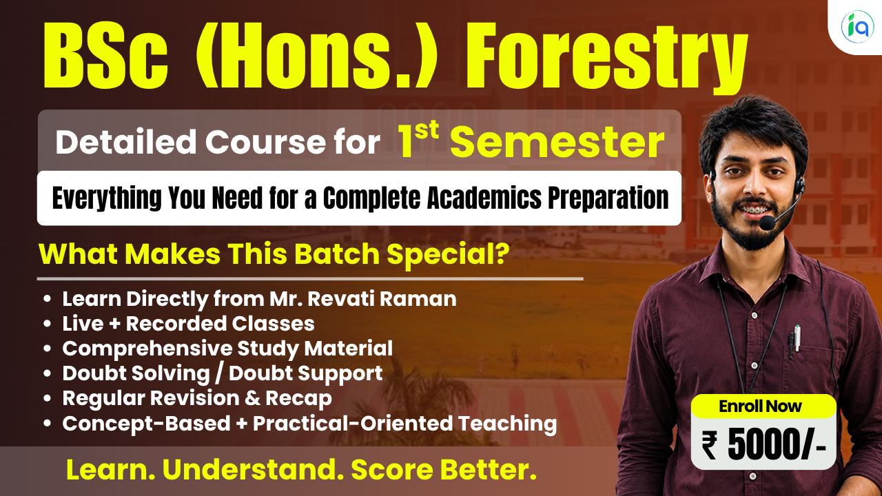 BSc (Hons.) Forestry – 1st Semester