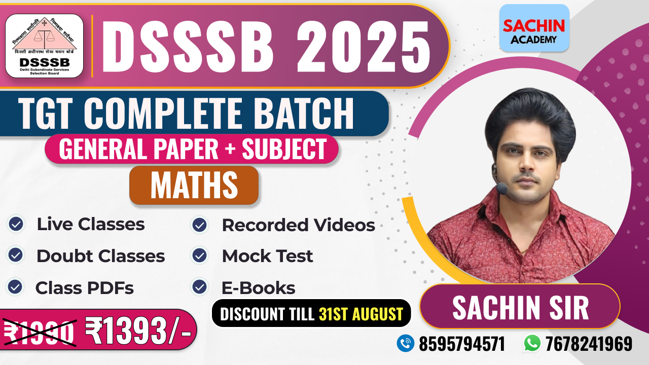 DSSSB TGT COMPLETE BATCH (GENERAL PAPER + MATHS)*
