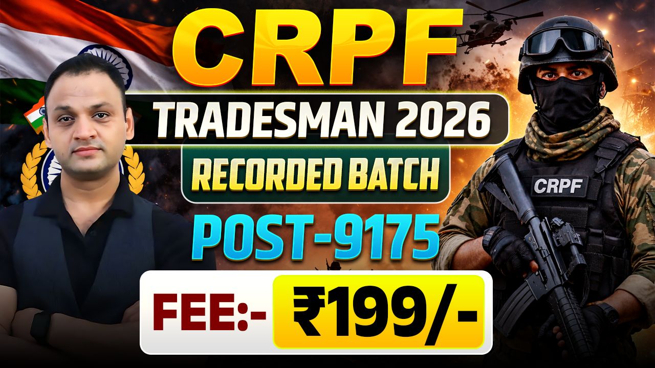 CRPF TRADESMAN 2026 ( RECORDED BATCH )