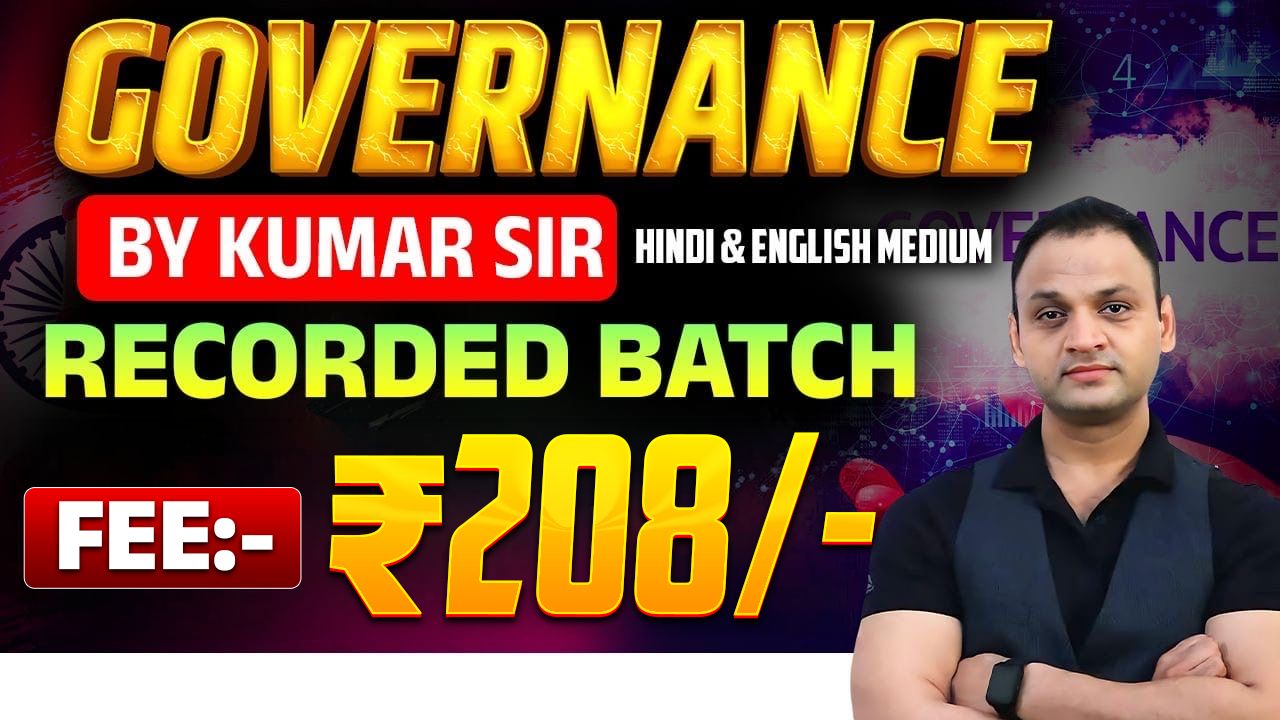 GOVERNANCE BY KUMAR SIR ( Recorded Batch )