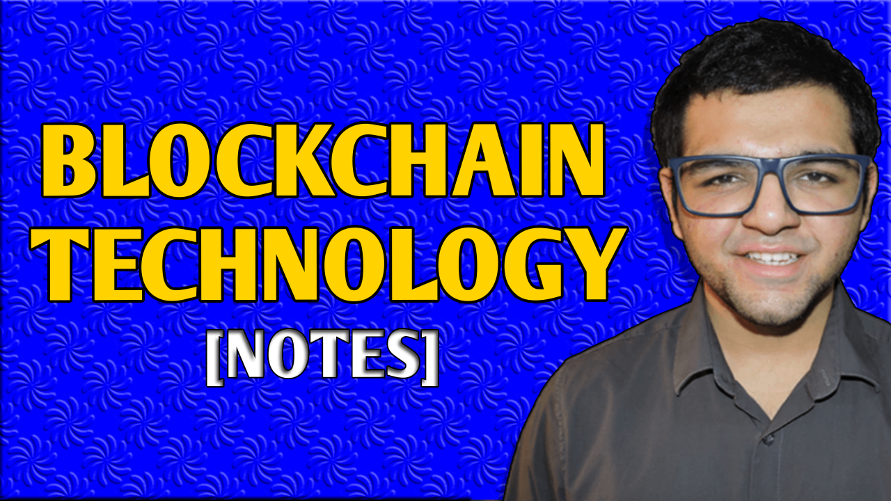 Blockchain Technology Notes