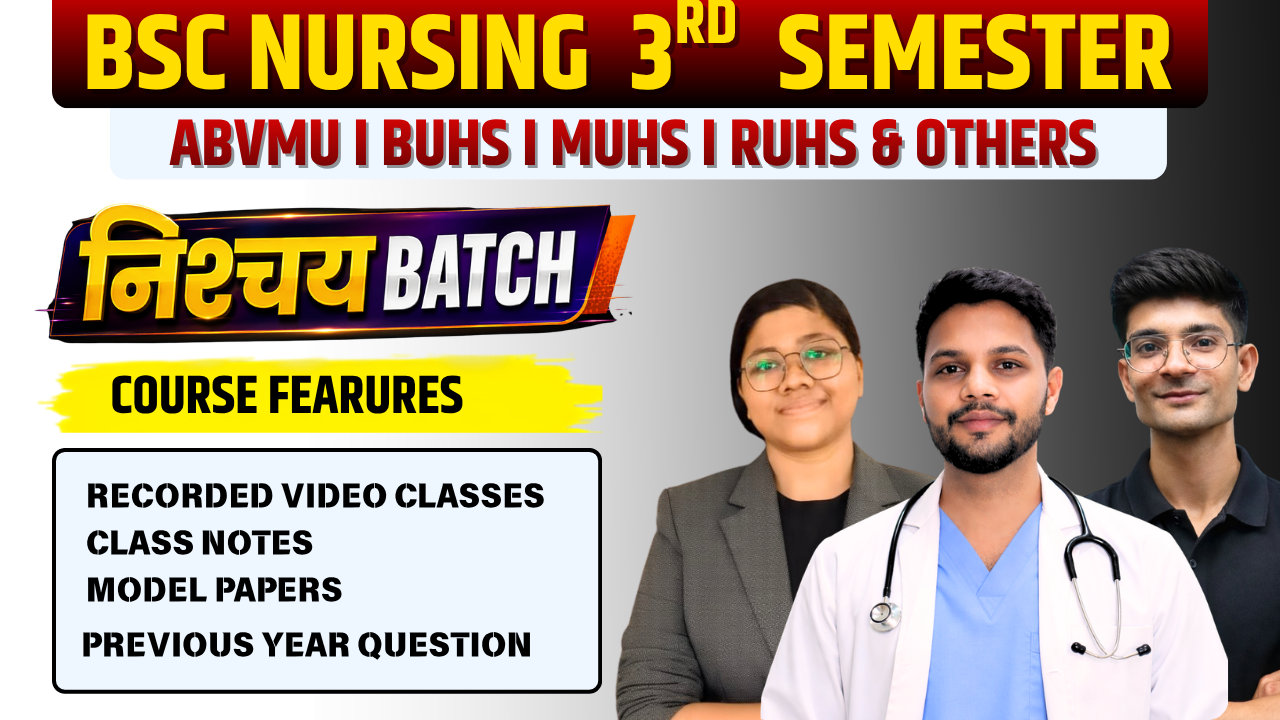 B.Sc. Nursing 3rd Semester – निश्चय Batch | Complete University Exam Preparation