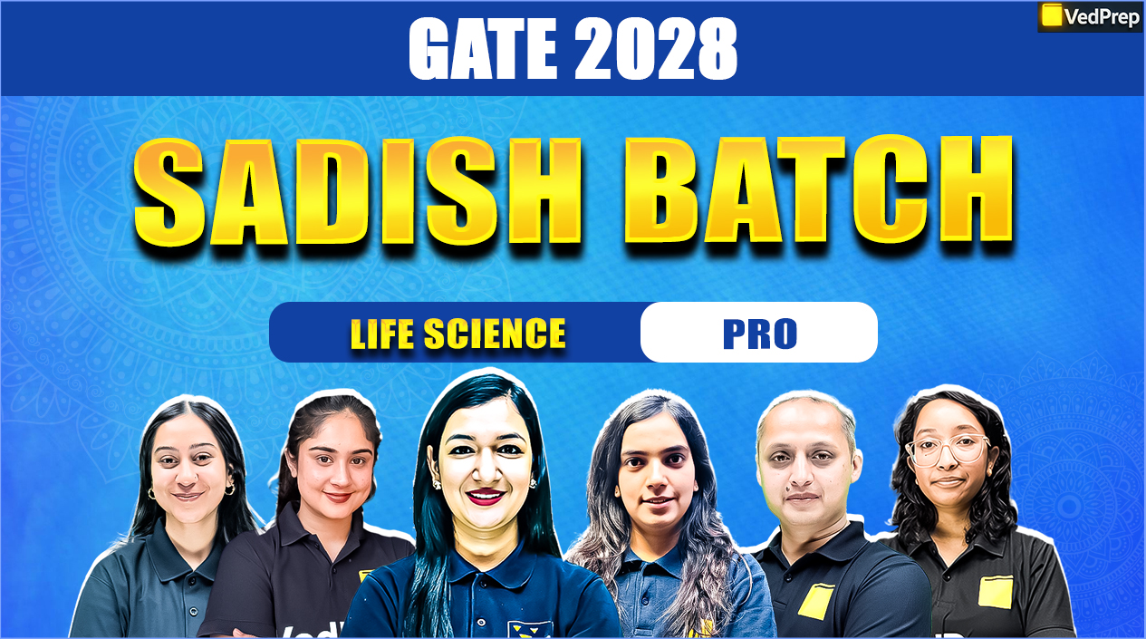 Sadish pro GATE Life Sciences 2028: 2 Year Online Learning Foundation Course