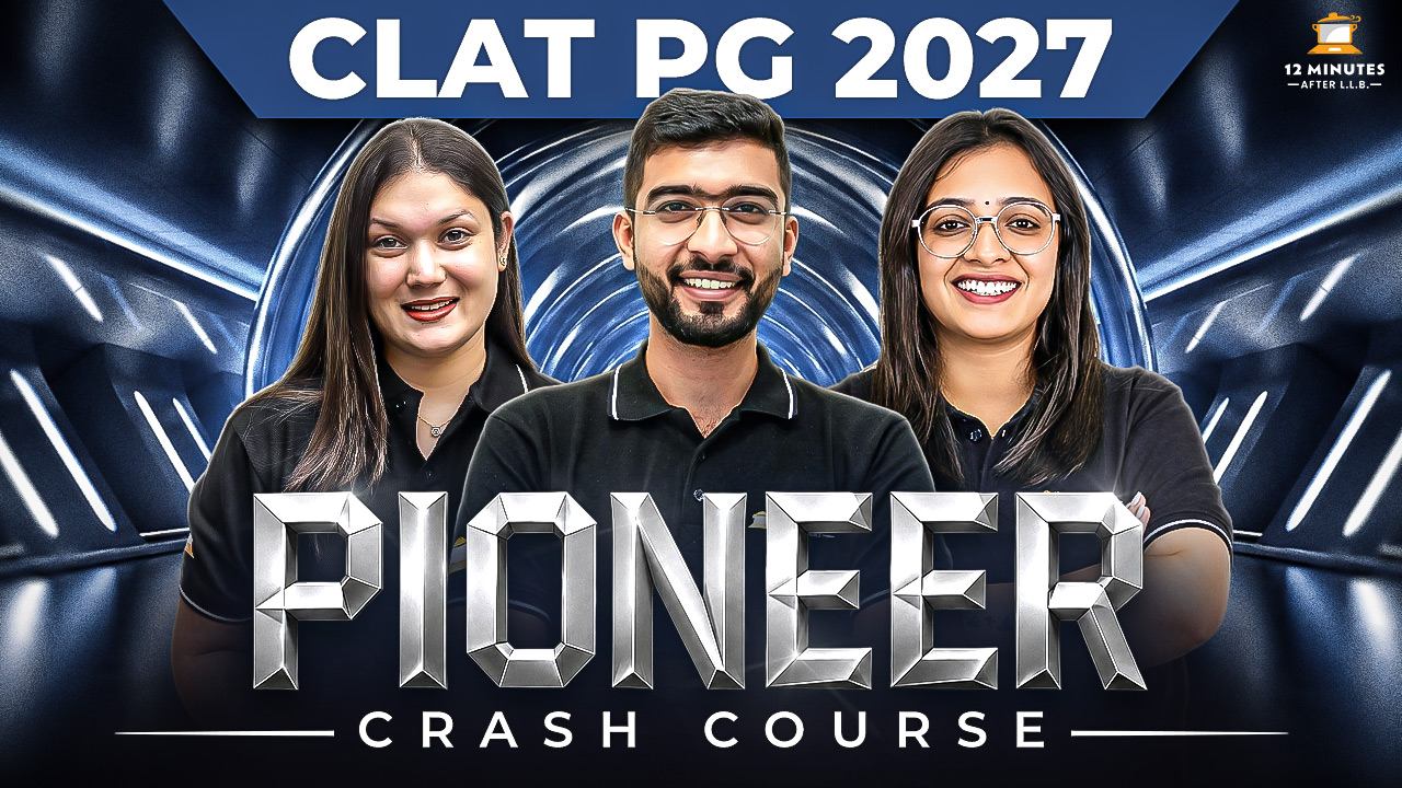 PIONEER - Crash Course for CLAT PG 2027