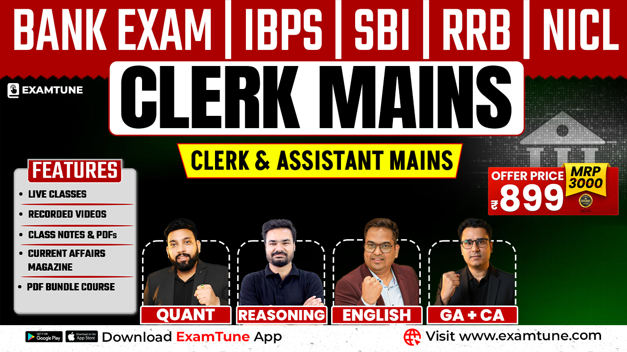 Bank Exam Clerk Mains Batch | IBPS | SBI | RRB | NICL | Clerk / Assistant Mains 