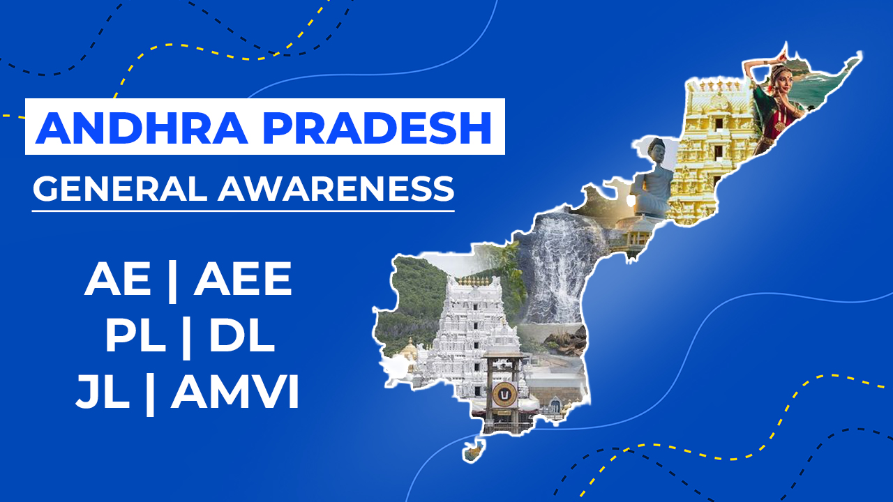Andhra Pradesh General Awareness (for AE, AEE, PL, DL, JL & AMVI)